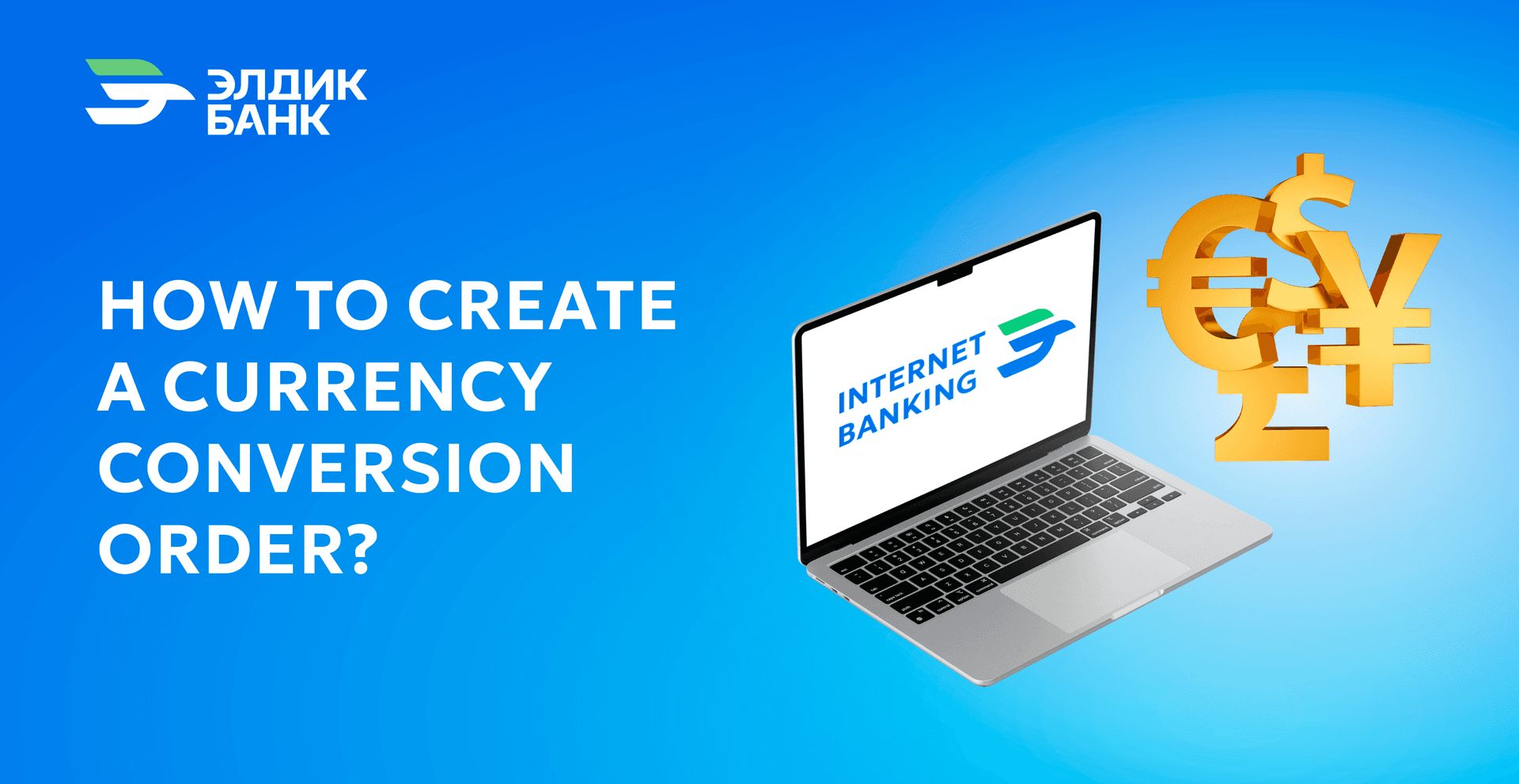How to create a currency conversion order in Internet banking?